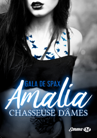 Amalia, chasseuse d'âmes
