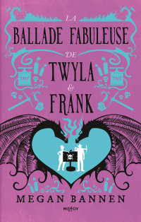 La Ballade fabuleuse de Twyla et Frank